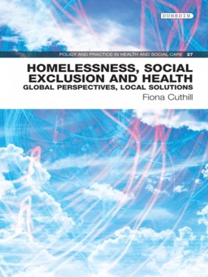 cover image of Homelessness, Social Exclusion and Health